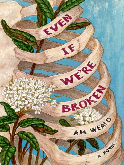 Title details for Even If We're Broken by A.M. Weald - Wait list